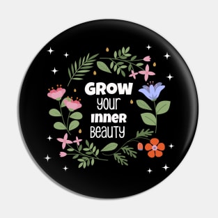 Grow Your Inner Beauty Pin