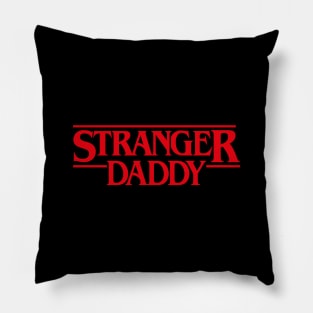 Stranger Daddy Pillow