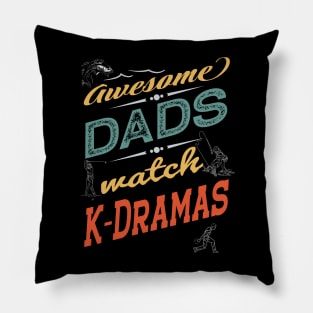 Awesome Dads watch K-Dramas - Dad, golfer, fishing, bowling Pillow