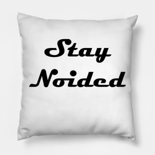 Stay Noided Black Magneto Font Pillow