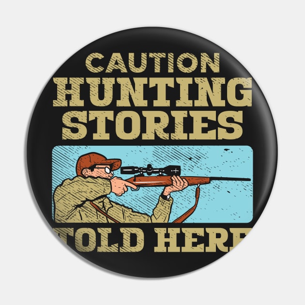 HUNTING: Caution Hunting Stories Pin by woormle