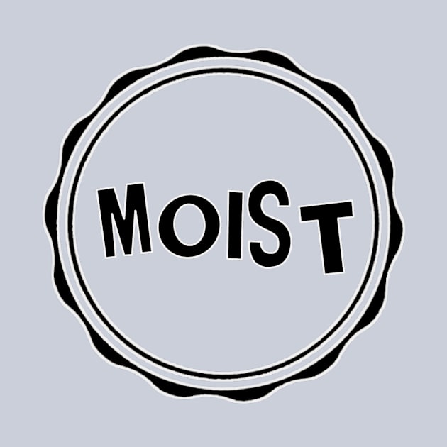 Moist by CandyAndy24