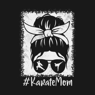 Karate Mom Martial Arts Messy Bun Black Belt Karate Lovers T-Shirt