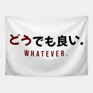 WHATEVER どうでも良い. | Minimal Japanese Kanji English Text Aesthetic Streetwear Unisex Design Tapestry