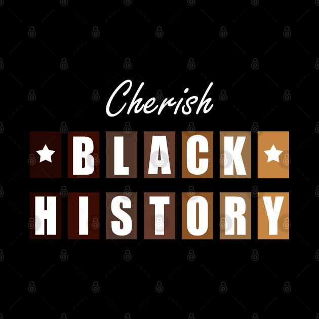 Cherish Black History | Black Pride & Heritage by shirtonaut