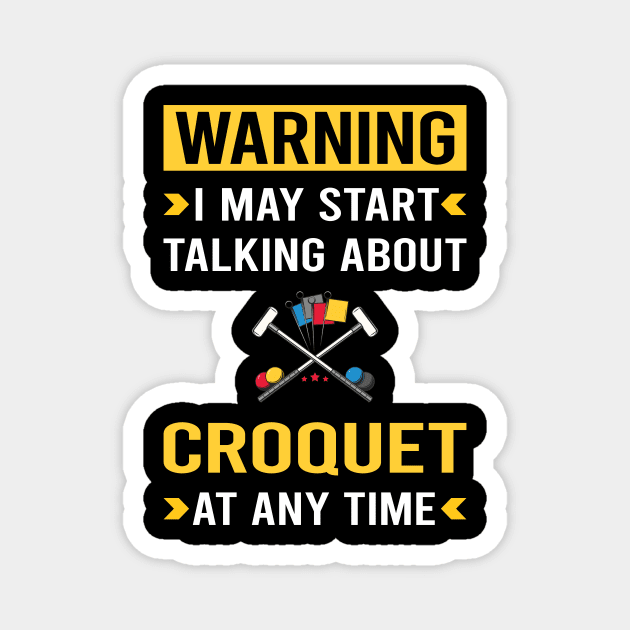 Warning Croquet Magnet by Good Day