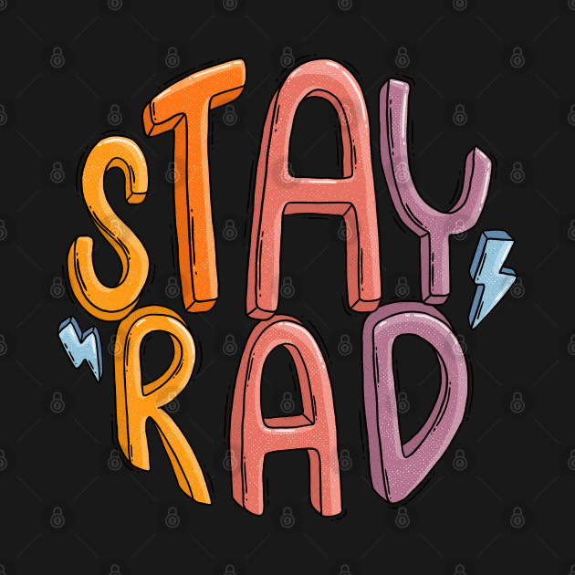 Disover Stay Rad - Rad - T-Shirt