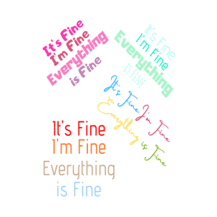 I'm fine it's fine everything is fine sticker pack T-Shirt