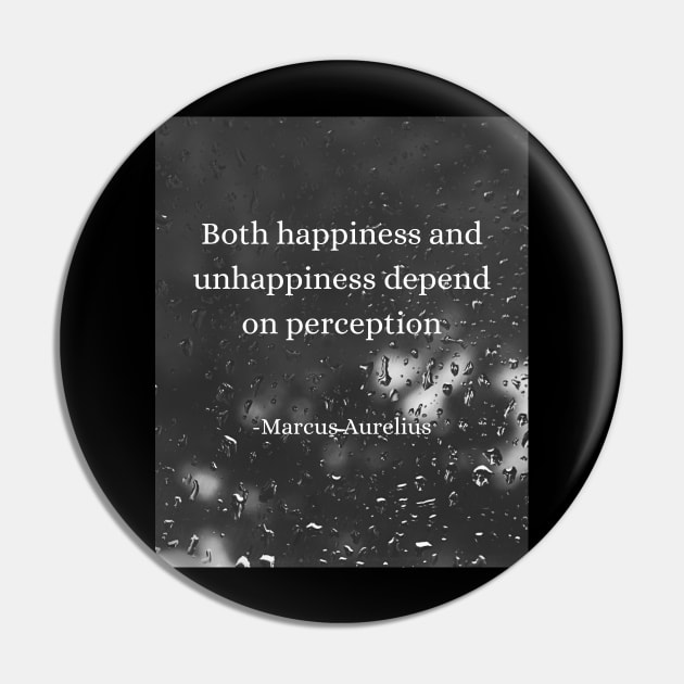 Marcus Aurelius: Happiness Depends on Perception Pin by Dose of Philosophy