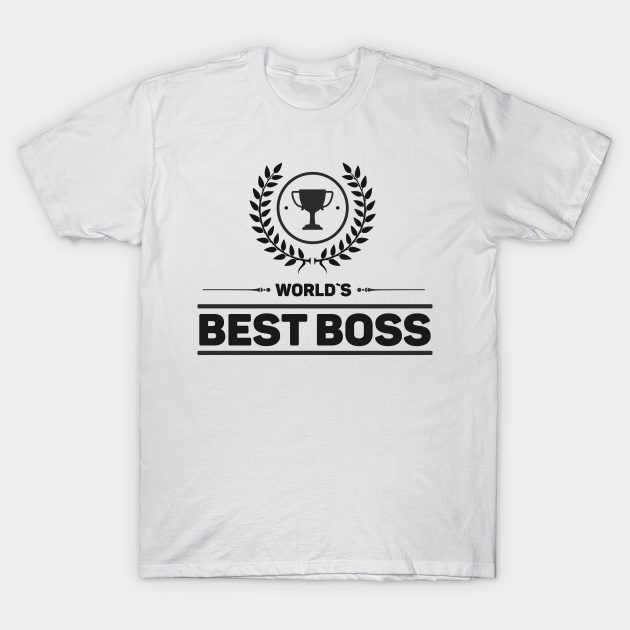 Best Boss - Best Boss - T-Shirt | TeePublic