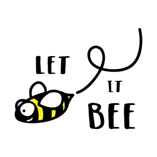 Let It Bee T-Shirt