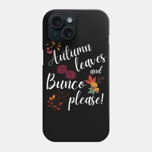 Autumn Leaves and Bunco Please Dice Game Night Phone Case
