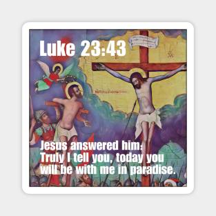 Luke 23:43 Magnet