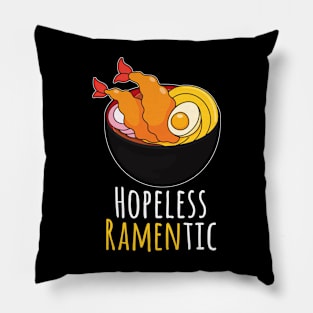 Hopeless Ramentic Pillow