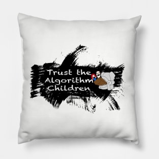 Trust the Algorithm Pillow