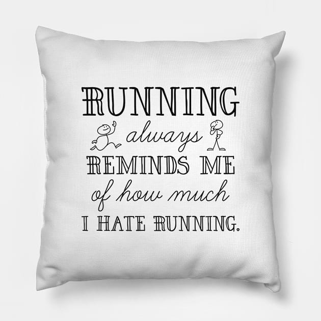 I Hate Running Pillow by LuckyFoxDesigns