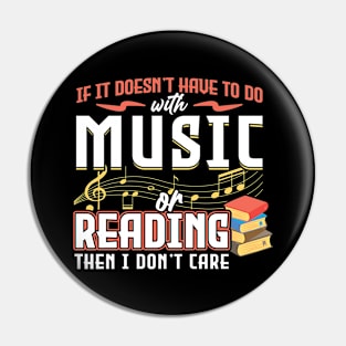 If It Doesn't Have To Do With Music Or Reading Pin