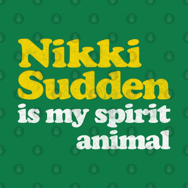 Nikki Sudden Is My Spirit Animal by DankFutura