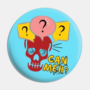 Funny Skeleton Can Meh Question Mark Singlish Pin