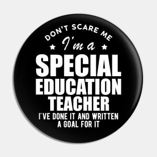 Special Education Teacher - Don't Scare Me Pin