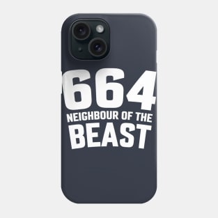 664 NEIGHBOUR OF THE BEAST Phone Case