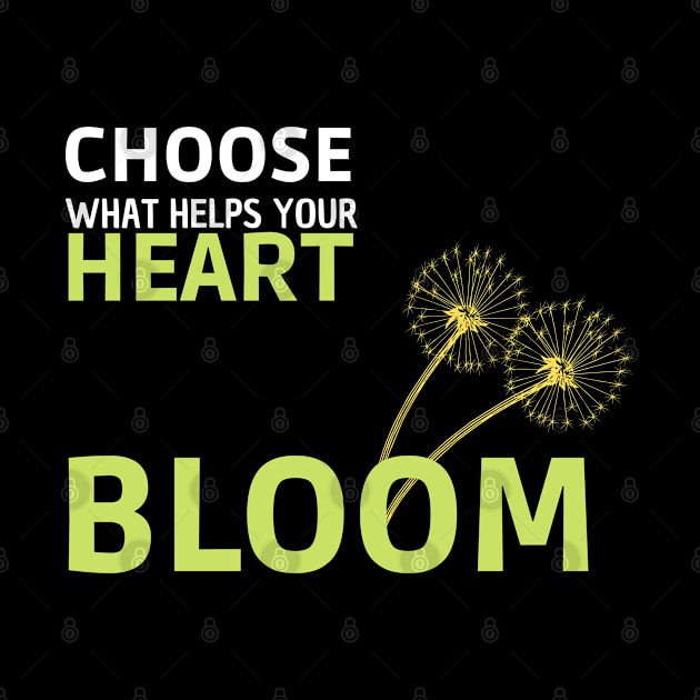 Keep your heart blooming by Just Simple and Awesome