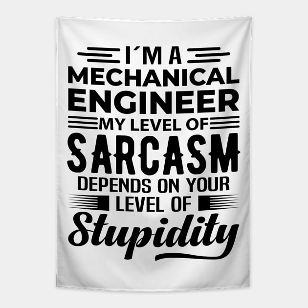 I'm A Mechanical Engineer Tapestry by Stay Weird