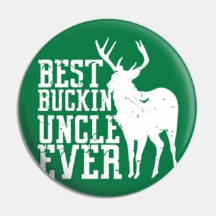 The Best Buckin Uncle Pin