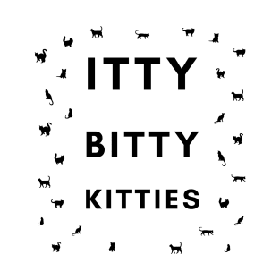 Itty Bitty Kitties 01 T-Shirt