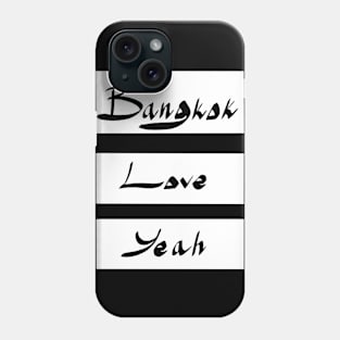 Bangkok Love Yeah Phone Case