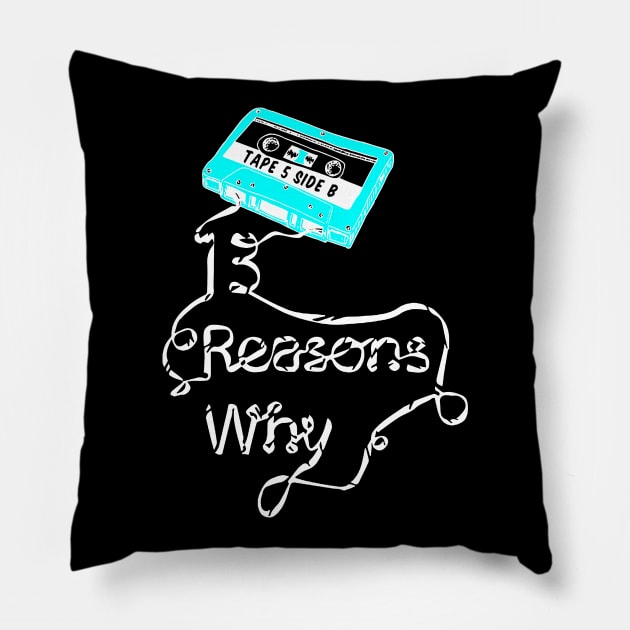 13 Reasons Why Pillow by Thinkerman