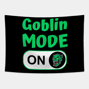 Goblin Mode On Tapestry