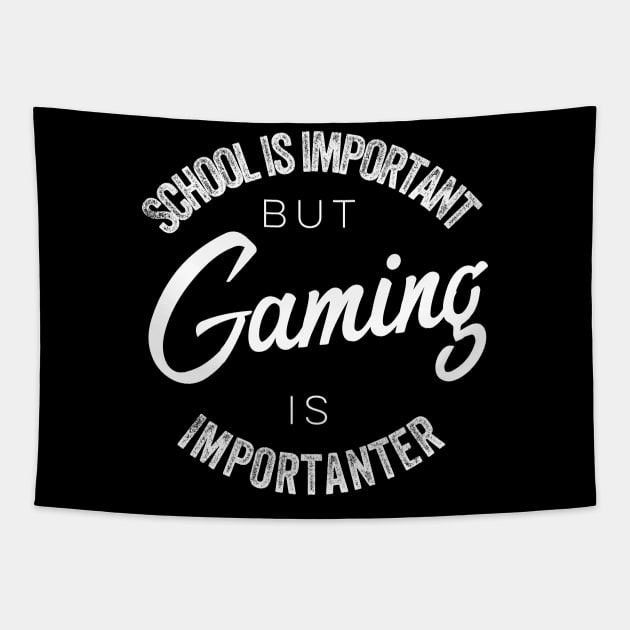 School is important but Gaming is importanter Tapestry by kirkomed