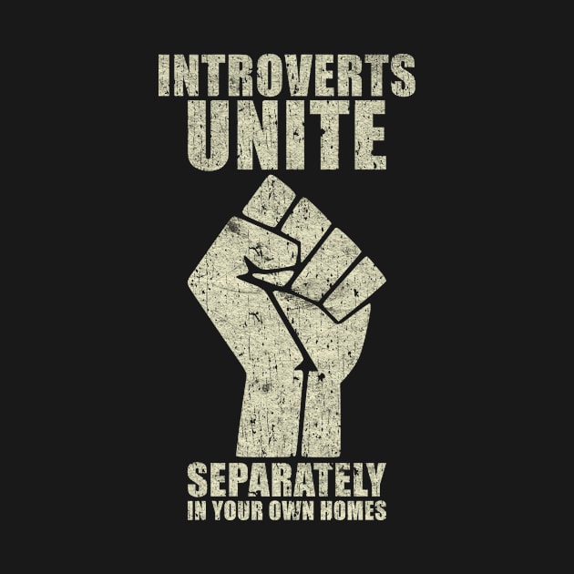 Introverts Unite Separately in Your Own Homes by RASRAP