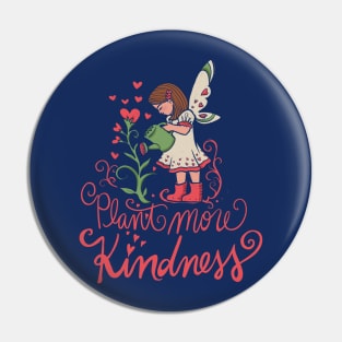 Plant More Kindness Pin