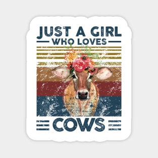 Just A Girl Who Loves Cow. Farmer Vintage Retro Gift Magnet