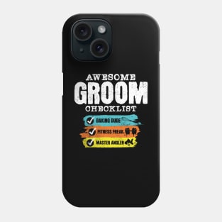 Awesome groom checklist Phone Case