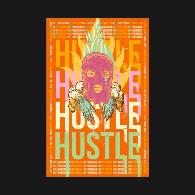 KEEP HUSTLING by Showdeer