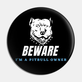 Warning of a Pitbull Owner Pin