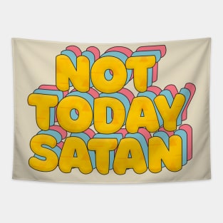 Not Today Satan - Typographic Statement Design Tapestry