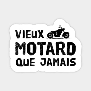 VIEUX MOTARD QUE JAMAIS Magnet