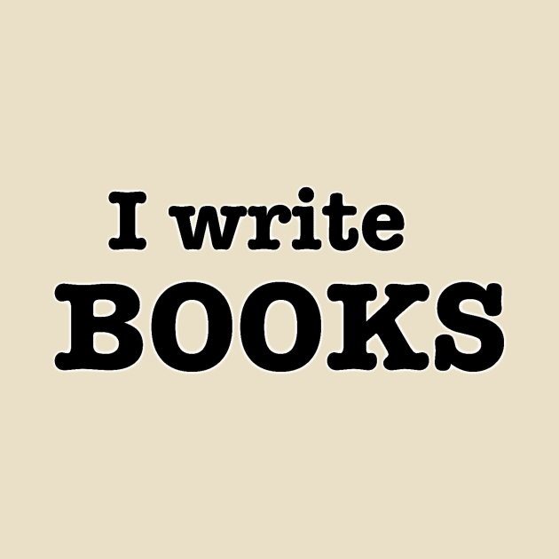 I Write Books by INKmagineandCreate