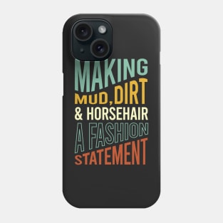 Funny Equestrian Saying for Riders Phone Case