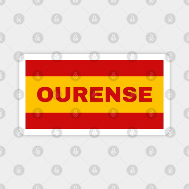 Ourense City in Spanish Flag Colors Magnet by aybe7elf