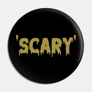 Scary green Pin