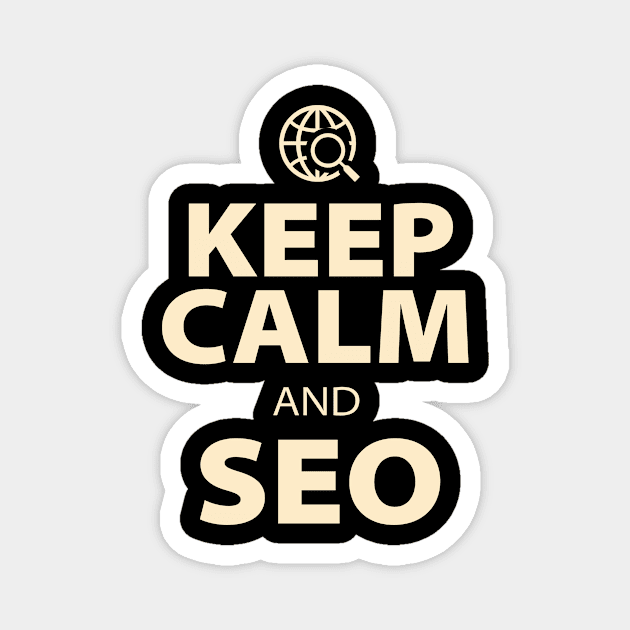 Keep Calm and SEO Magnet by ThyShirtProject - Affiliate