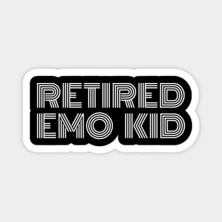 Retired Emo Kid Magnet