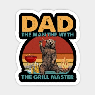 Bear Dad The Man The Myth The Grill Master Magnet