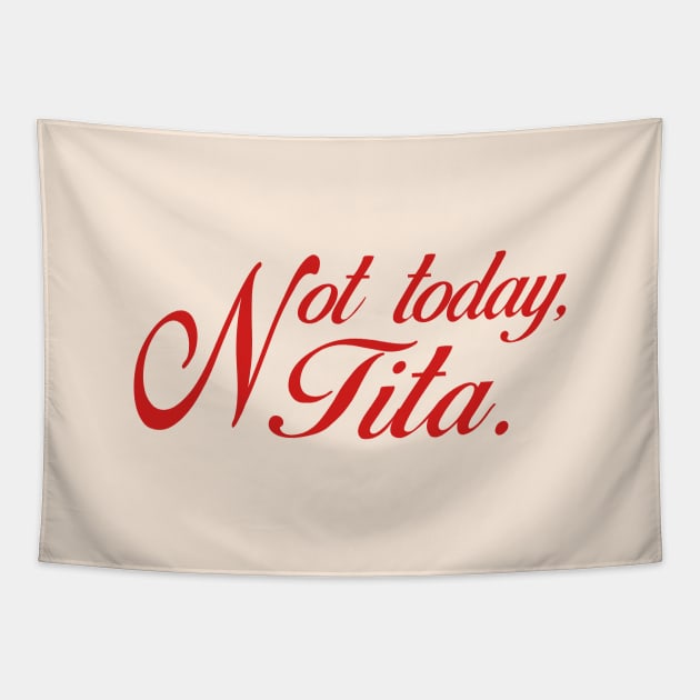 NOT TODAY TITA FILIPINO AESTHETIC SHIRT POCKET DESIGN Tapestry by Aydapadi Studio