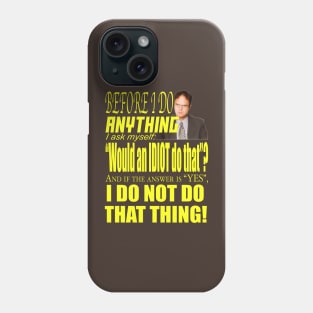 Dwight - Idiot Phone Case